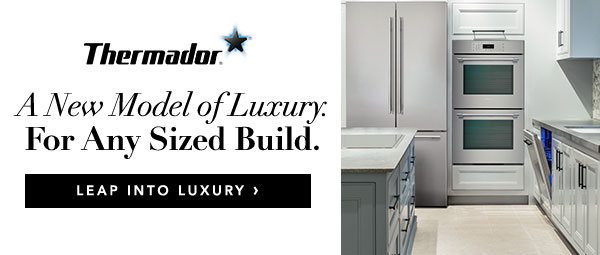 Thermador Leap Into Luxury
